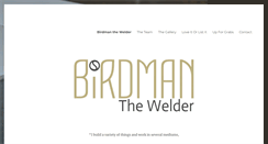 Desktop Screenshot of birdmanthewelder.com